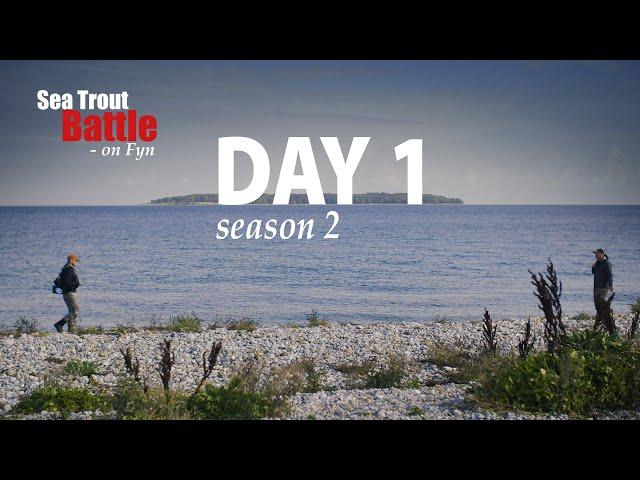 Sea Trout Battle - Season 2 • Day 1