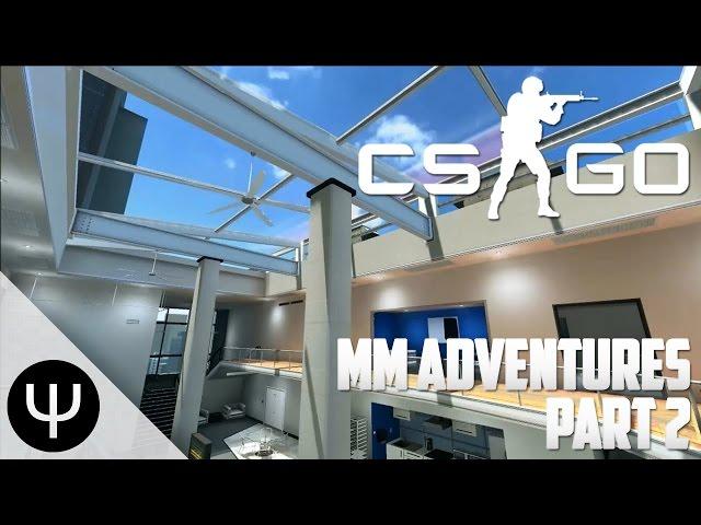 CS:GO: Matchmaking Adventures — Part 2 — The Agency!