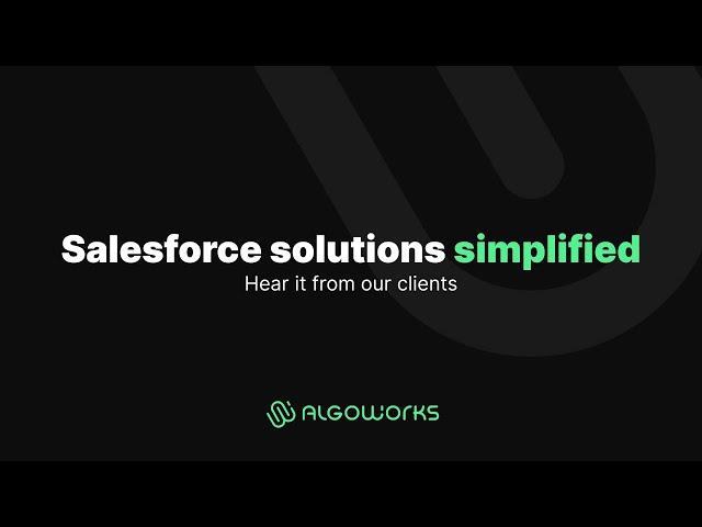 Salesforce Solutions, Simplified | Client Reviews | Algoworks