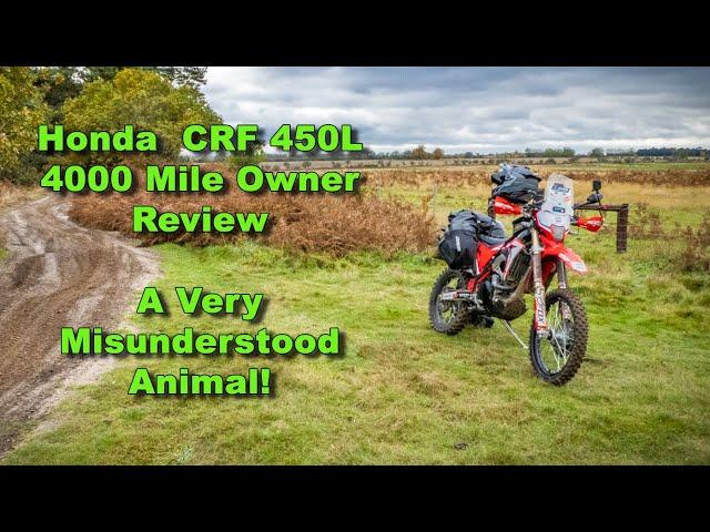 Honda CRF 450L Review - A Very Misunderstood Animal - 4000 mile owner review