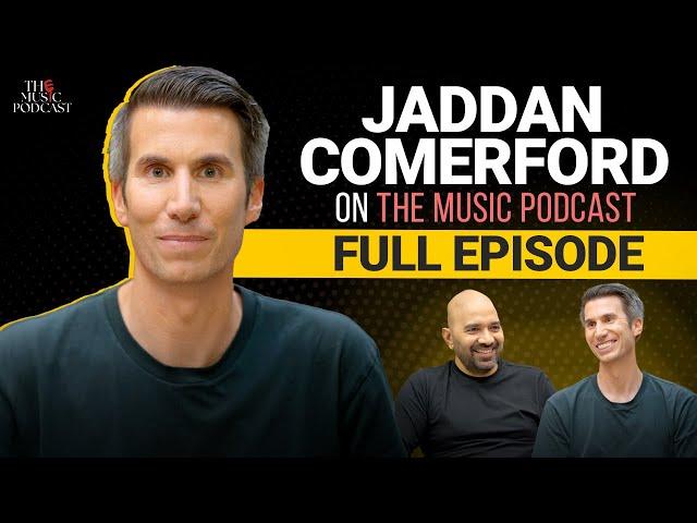 Jaddan Comerford | The Music Podcast: UNIFIED Music Group, Artist Management, Global Music & more