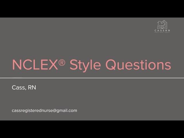 NCLEX® Style Questions