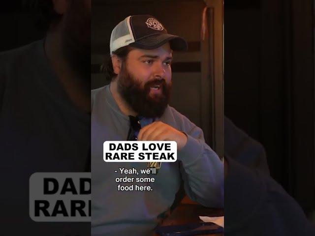 Dads Love Rare Steak