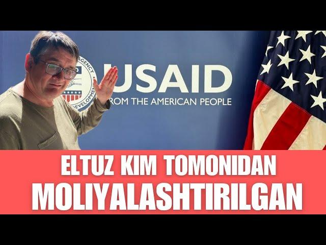 ELTUZ KIM TOMONIDAN MOLIYALASHTIRILGAN