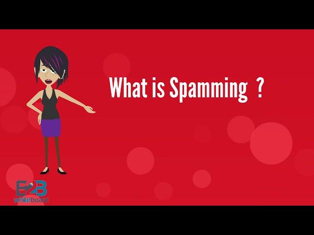 What is Spamming ?