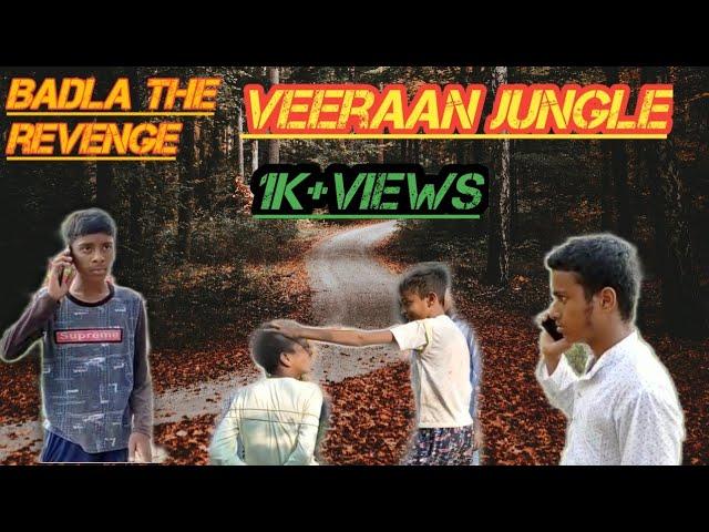 Badla the revenge || veeraan jungle|| short thriller movie || dard e wafa attitude