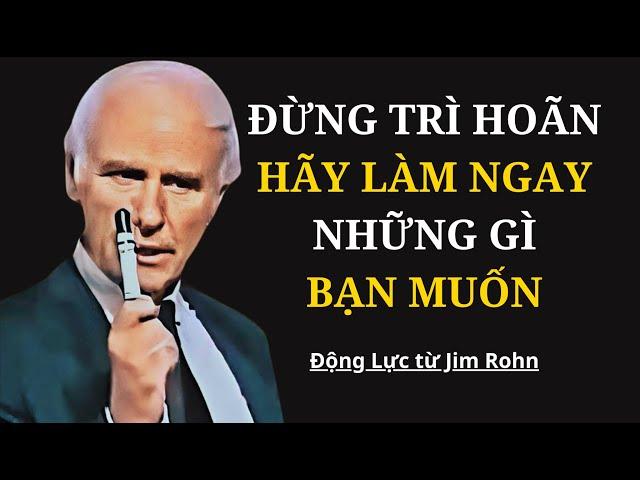 5 Cách Ngừng Lãng Phí Thời Gian và Bắt Đầu Thành Công | Động Lực từ Jim Rohn