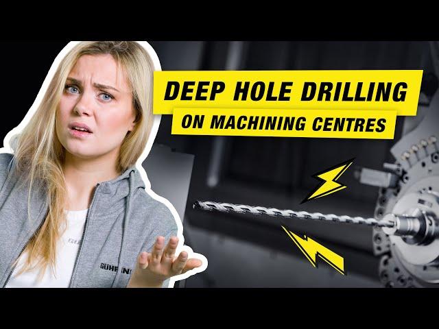 Deep hole drilling on machining centres