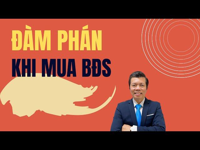 Đàm phán khi mua bds | Donald Tran BDS