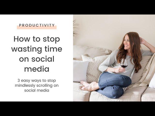 How to Stop Wasting Time on Social Media (TPL 002)