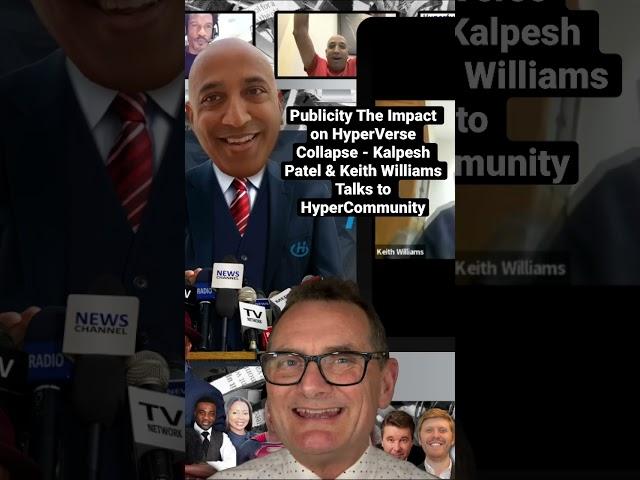 Publicity The Impact on HyperVerse Collapse - Kalpesh Patel & Keith Williams Talks to HyperCommunity