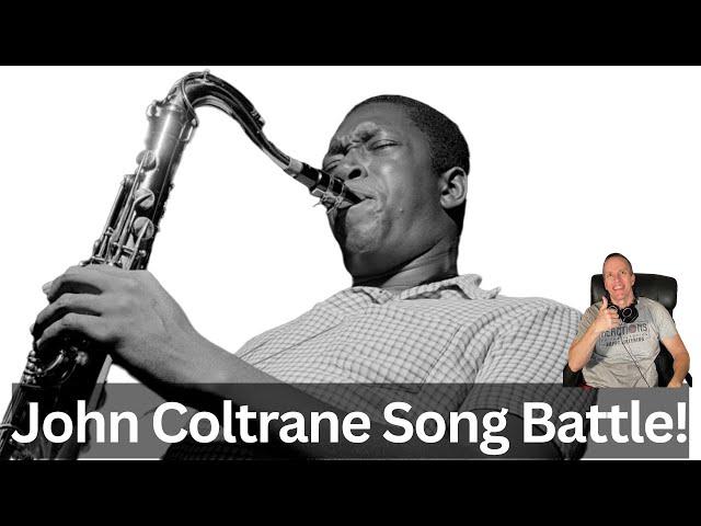 First-Time Hearing John Coltrane Reaction - Giant Steps vs I Want To Talk About You Song Battle!