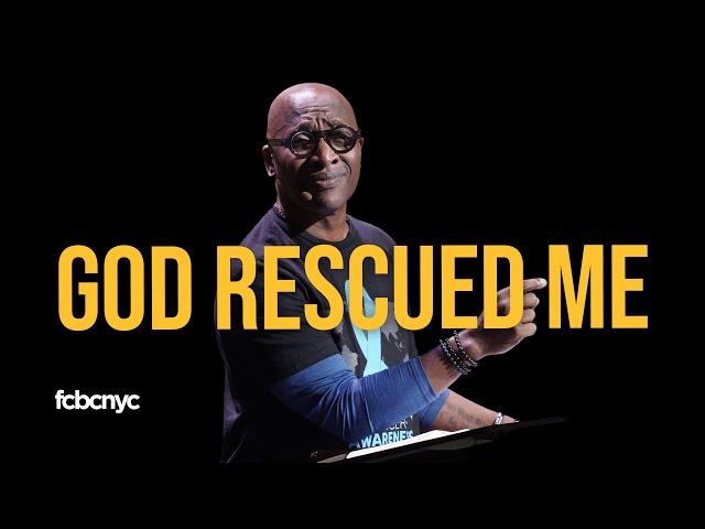 God Rescued Me | Pastor Michael A. Walrond Jr. | FCBC