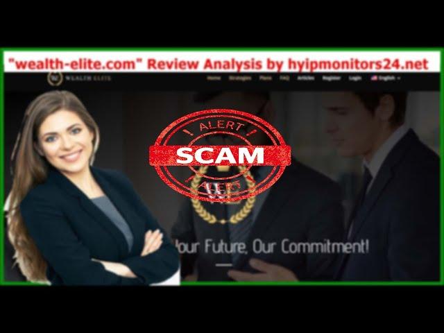 wealth-elite.com" Review Analysis by hyipmonitors24.net
