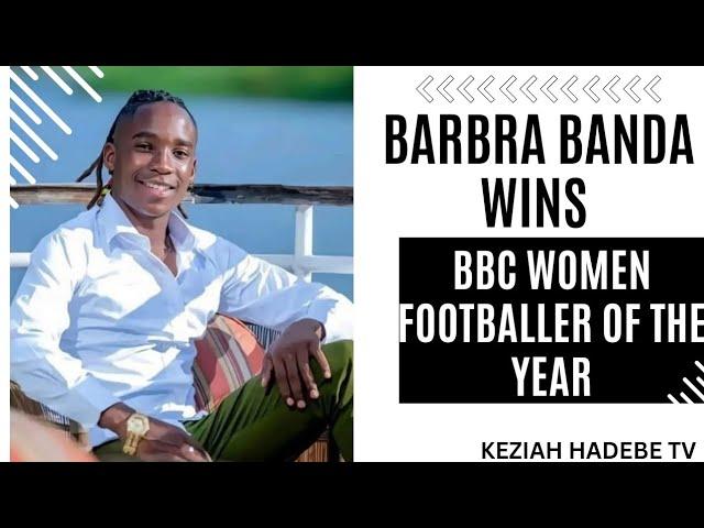 Barbra Banda Wins BBC Women Footballer Of The Year 2024