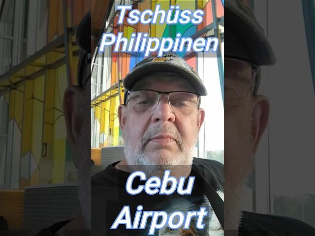 Tschüß Philippinen, Cebu Airport #auswandern #philippinen #philippinevlogger