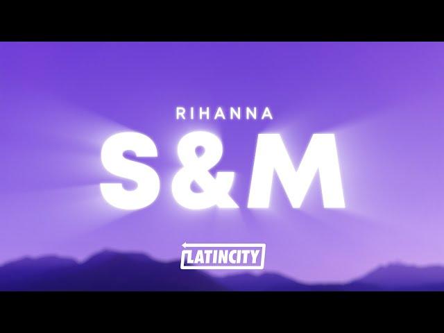 Rihanna - S&M (Lyrics)