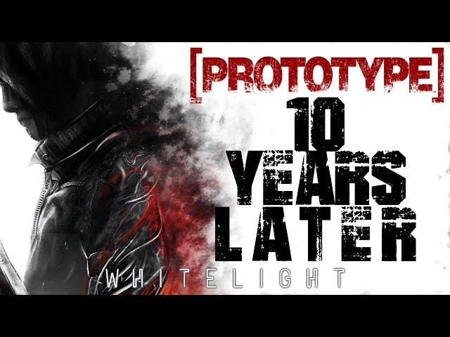 PROTOTYPE: 10 Years Later