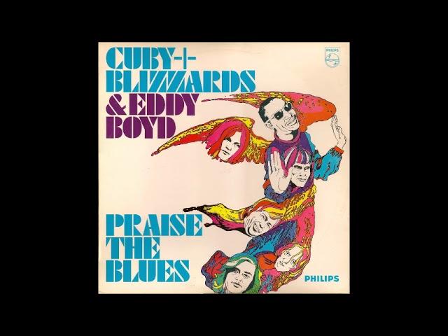 Cuby + Blizzards & Eddie Boyd - Praise The Blues