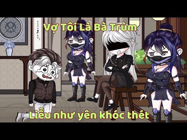 Full Verison Vợ Tôi Là Bà Trùm Khét Tiếng | Duy Hà Tây