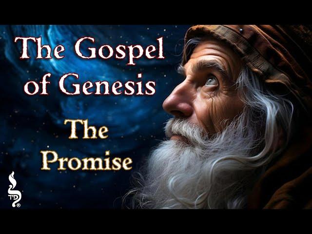 The Gospel of Genesis: The Promise
