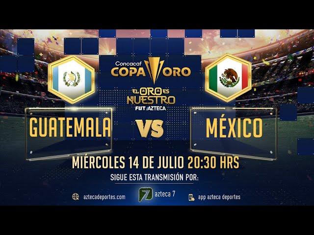 Partido Completo Guatemala vs México | Selección Azteca | Copa Oro 2021