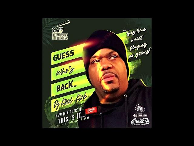 BLEND QUEEN PRESENTS: Kool Kirk Guess Who's Back This Is It Pt. 2