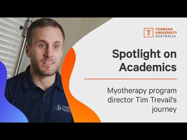 Spotlight on Academics | Tim Trevail, Program Director, Myotherapy