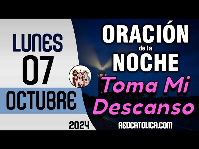 Oracion de la Noche de Hoy Lunes 07 de Octubre - Tiempo De Orar