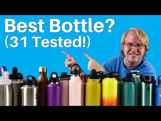 What is the Best Water Bottle, and Which is Best for You? (31 Bottles!)