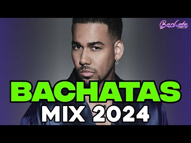 BACHATA 2024  BACHATA MIX 2024  MIX DE BACHATA 2024 - The Most Recent Bachata Mixes.