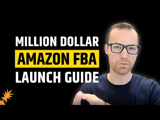 How To Launch a Product on Amazon FBA - A Million Dollar Amazon FBA PPC Launch Strategy