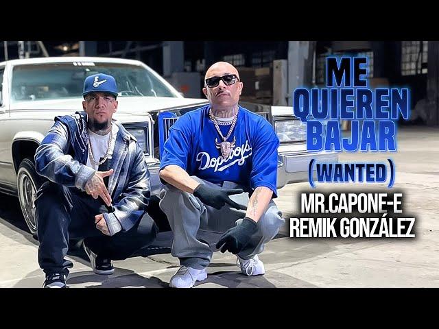 Mr.Capone-E x Remik González- Me Quieren Bajar (Wanted) Official Music Video