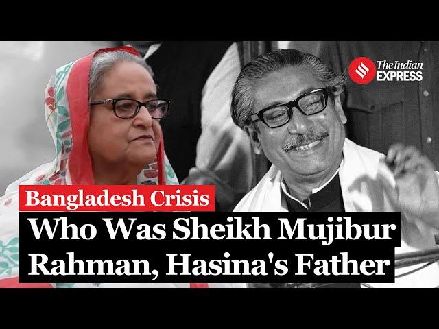 All About Sheikh Mujibur Rahman, Hasina's Father, Popularly Known As 'Banglabondhu'