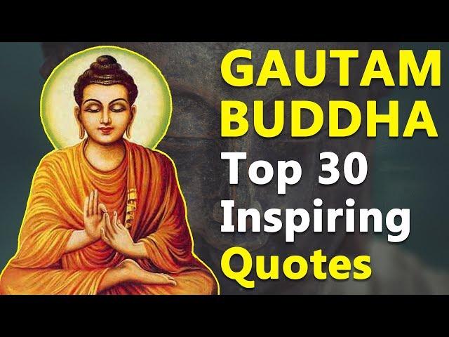 Top 30 Inspirational & Motivational Quotes by Gautama Buddha | Mind and Life Changing Quotes