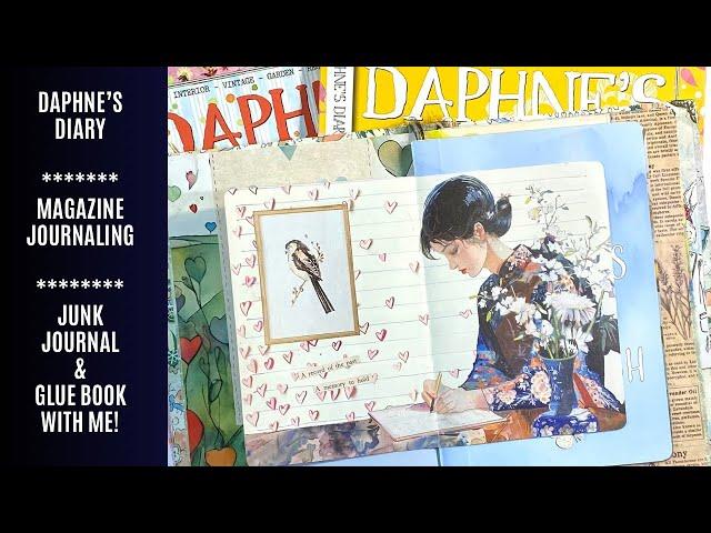  Daphne’s Diary Magazine / Junk Journal / Glue Book With Me / Junk Journal Ideas 