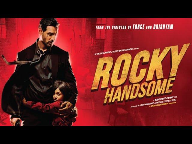 Rocky Handsome (Full Movie) - John Abraham | Nora Fatehi | Latest New Hindi Movie