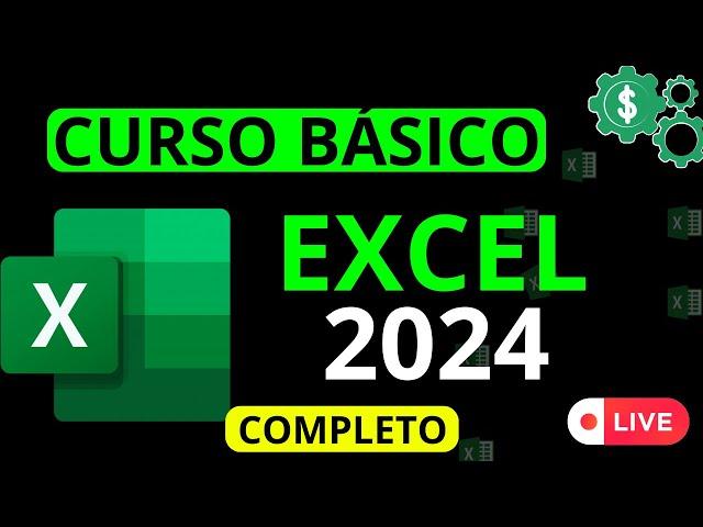 CURSO BÁSICO DE EXCEL - COMPLETO 2024