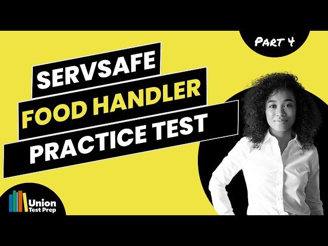 Practice Test for the ServSafe Food Handler Exam Part 4