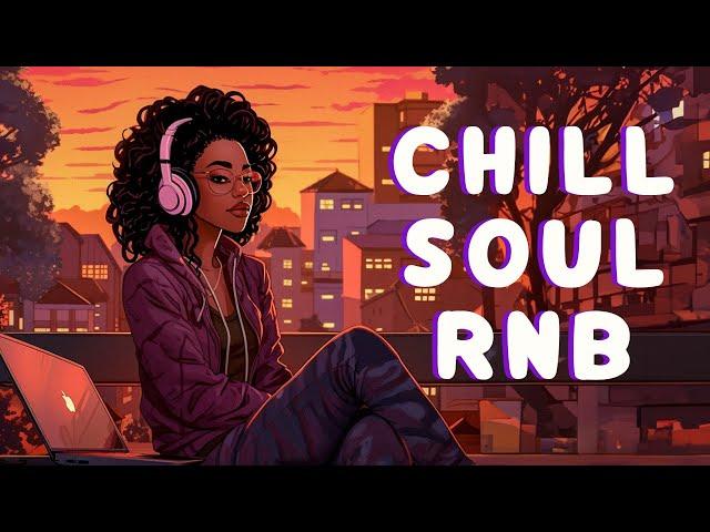 Soul music soothe your soul - Chill r&b soul mix - The best soul songs compilation