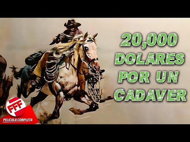 20,000 DÓLARES POR UN CADÁVER | Película Completa de FORAJIDOS del VIEJO OESTE en Español