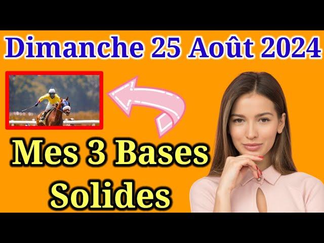 Dimanche 25/08 Pronostics Quinté + PMU: Découvrez mes Bases Incontournables + Chevaux de Complément|