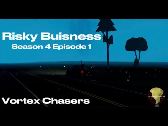Vortex Chasers - Risky Buisness (S4E1)