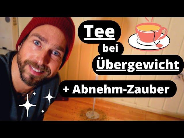 Der ideale Tee zum abnehmen + Abnehm-Zauber und weiteren Tipps bei Übergewicht