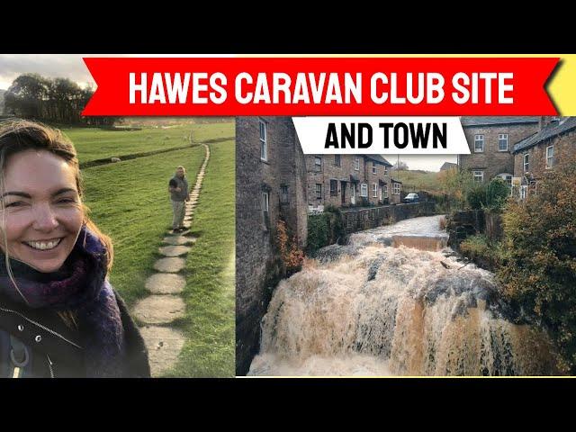 Hawes caravan club site and town - what you need to know. #yorkshiredales #motorhomeuk #caravanclub