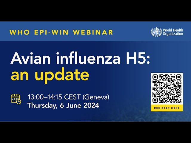 WHO EPI-WIN WEBINAR: Avian influenza H5: an update