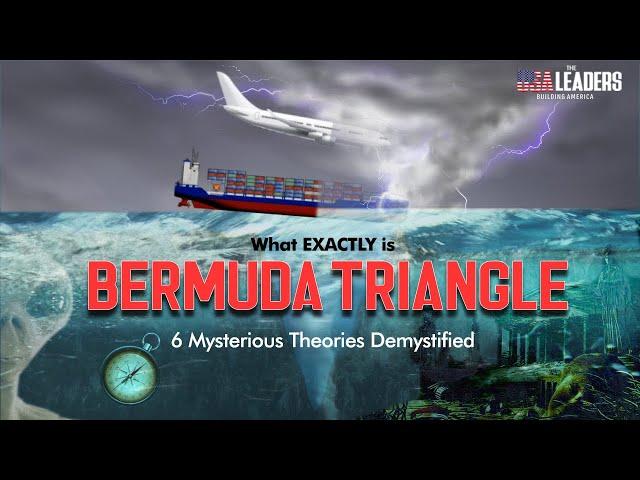 What EXACTLY is Bermuda Triangle 6 Mysterious Theories Demystified | The USA Leaders |
