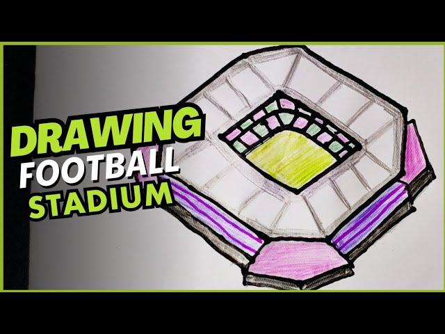 How to draw Football Stadium - SHN Best Art