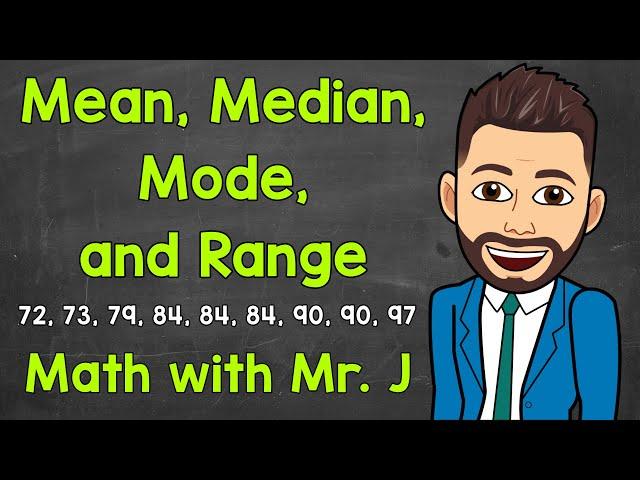 Mean, Median, Mode, and Range | Math with Mr. J