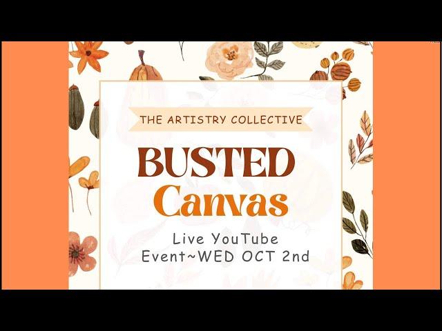 Craft and chat live with us! Busted canvas fun